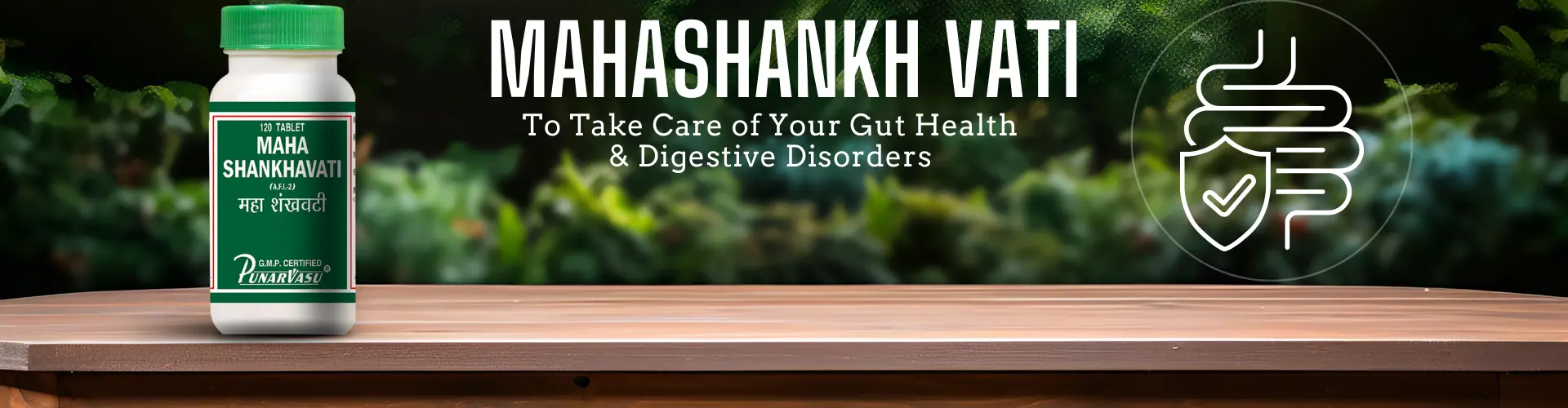 Take Care of Your Gut Health & Digestive Disorders with Maha Shankha Vati